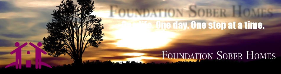 Foundation Sober Homes | One life. One day. One step at a time.